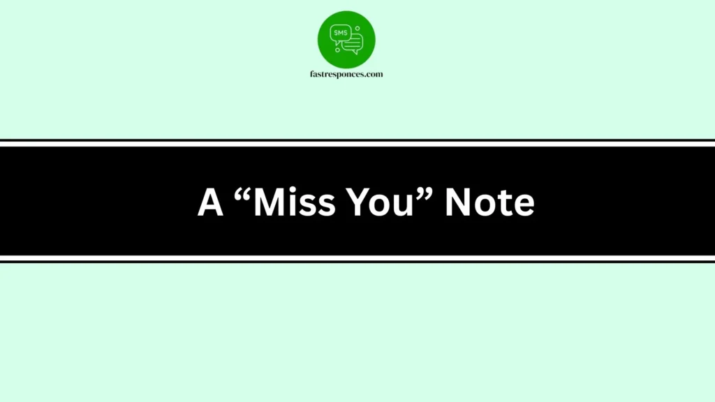 A “Miss You” Note