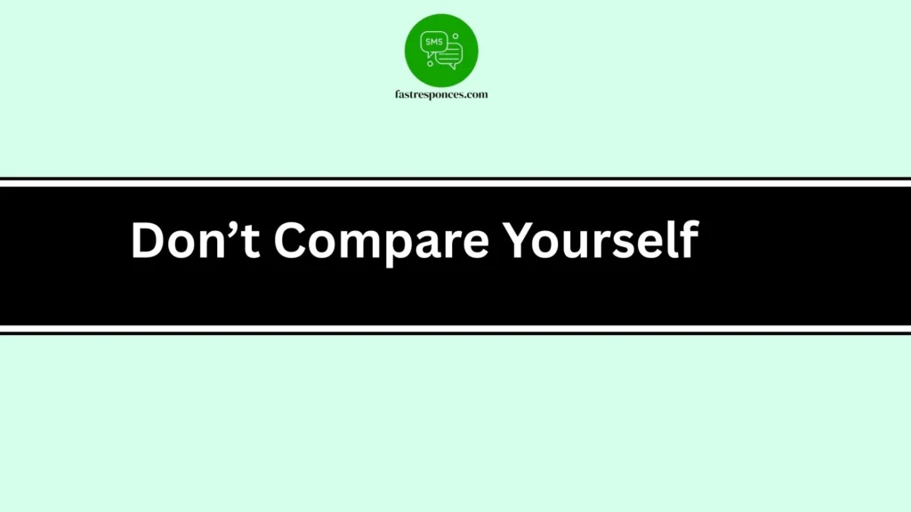 Don’t Compare Yourself