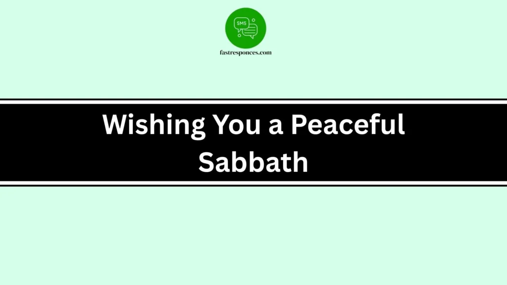 Wishing You a Peaceful Sabbath