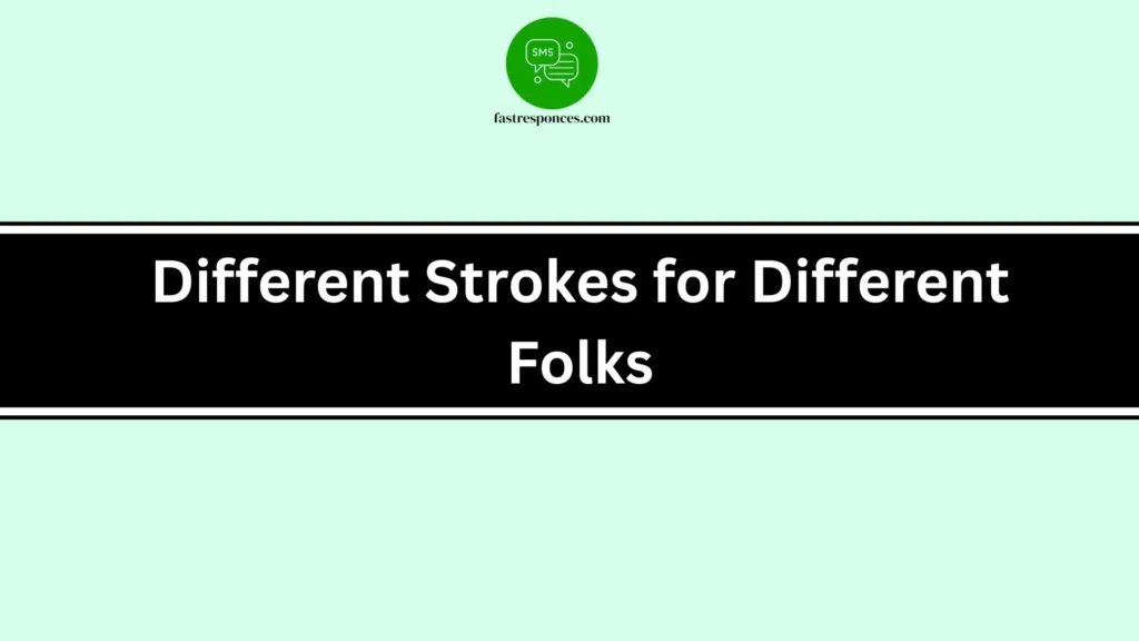 Different Strokes for Different Folks