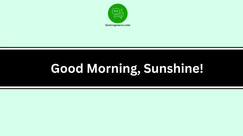 Good Morning, Sunshine!