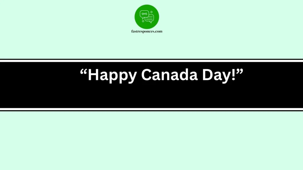 “Happy Canada Day!”