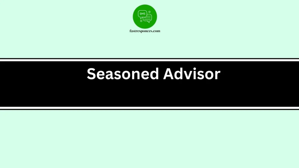Seasoned Advisor