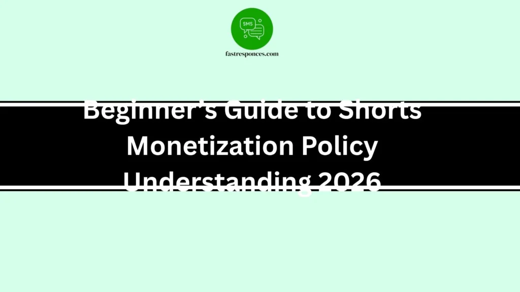 Beginner’s Guide to Shorts Monetization Policy Understanding 2026