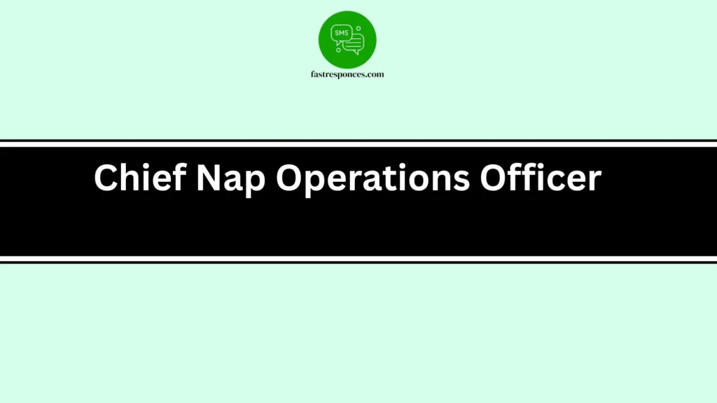 Chief Nap Operations Officer