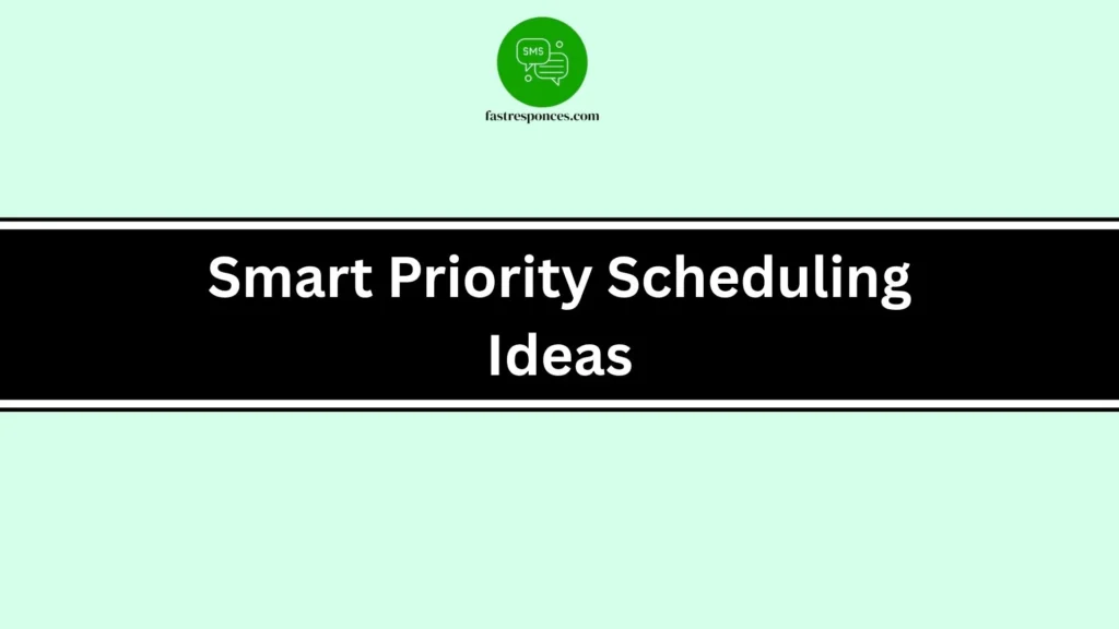 Smart Priority Scheduling Ideas