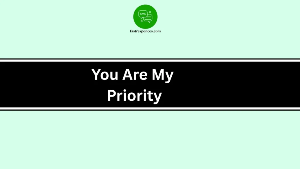 You Are My Priority