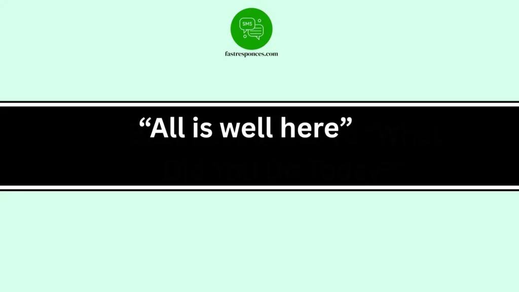 “All is well here”