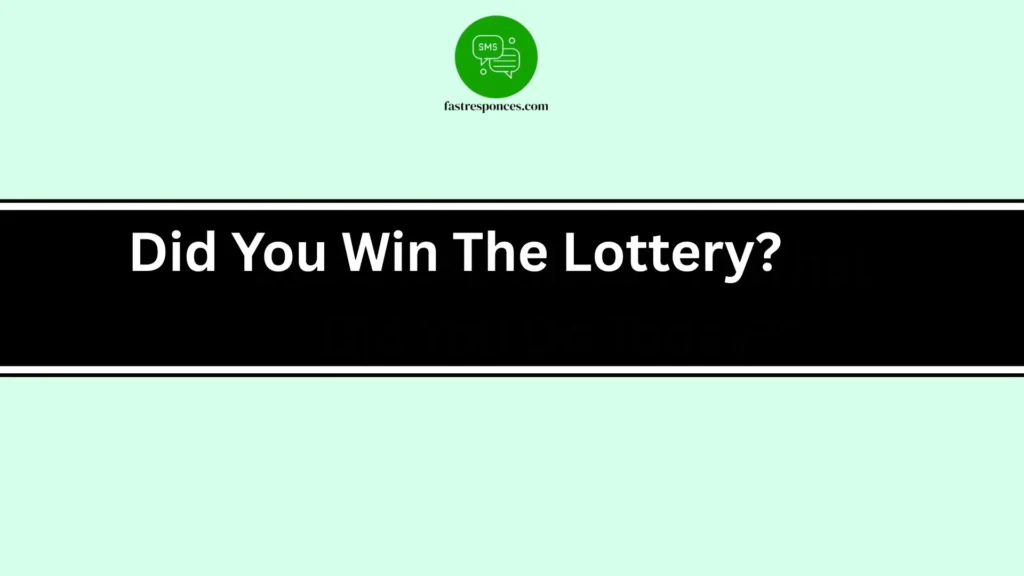 Did You Win The Lottery?