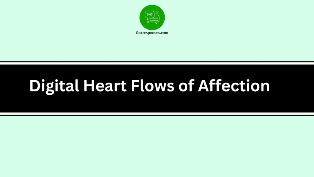  Digital Heart Flows of Affection