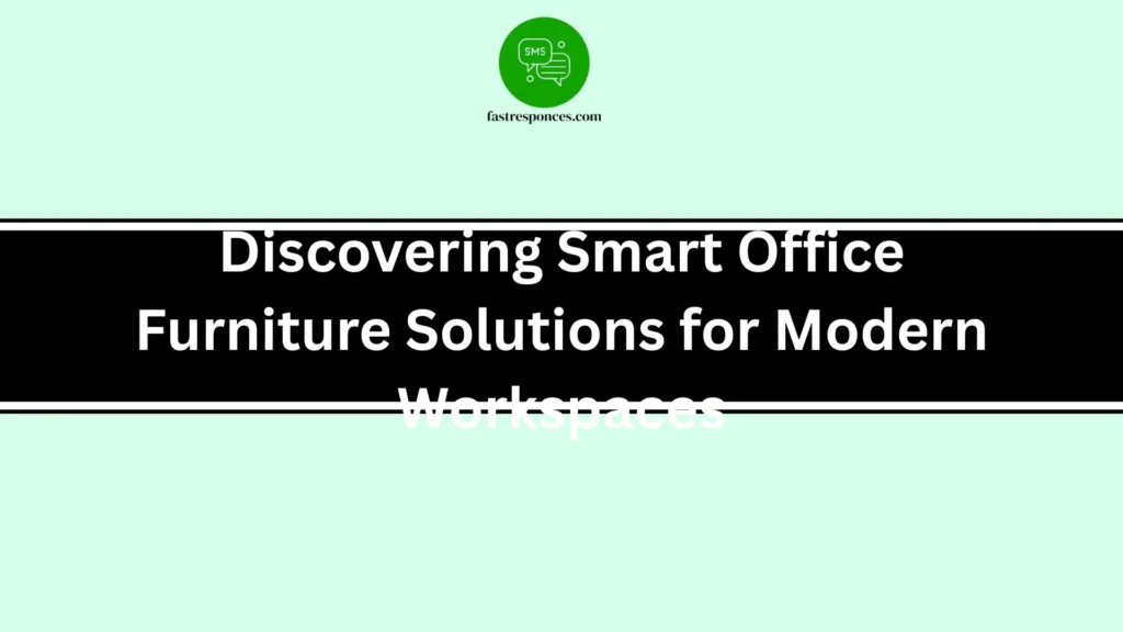 Discovering Smart Office Furniture Solutions for Modern Workspaces