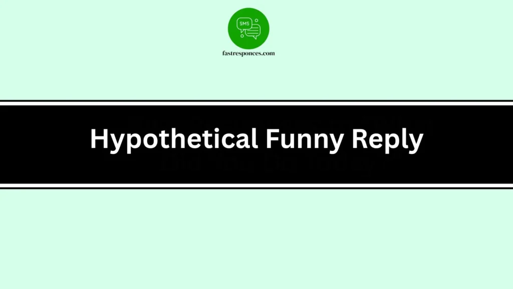 Hypothetical Funny Reply