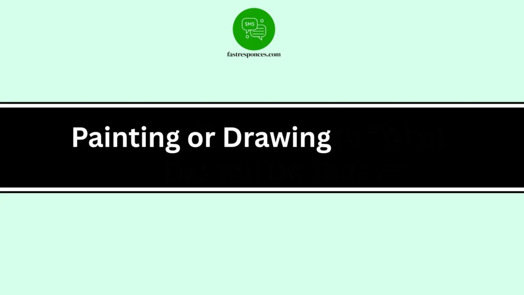 Painting or Drawing