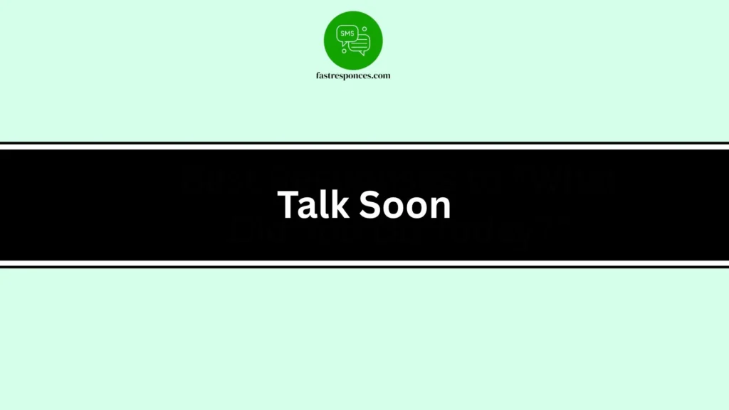 Talk Soon