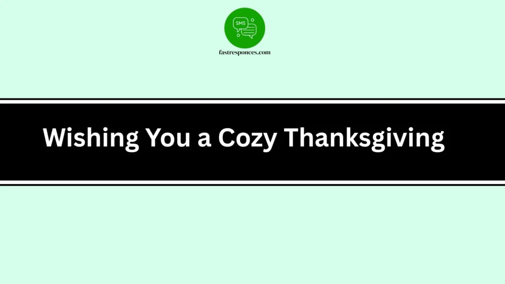 Wishing You a Cozy Thanksgiving