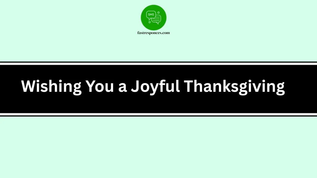 Wishing You a Joyful Thanksgiving