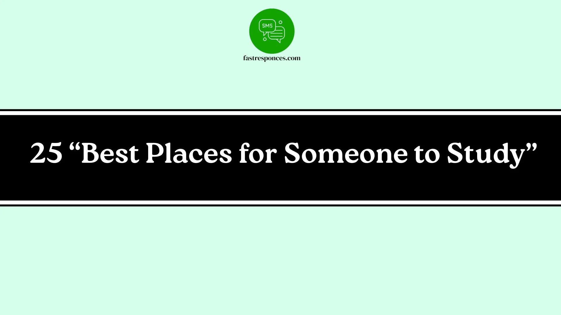 “Best Places for Someone to Study”