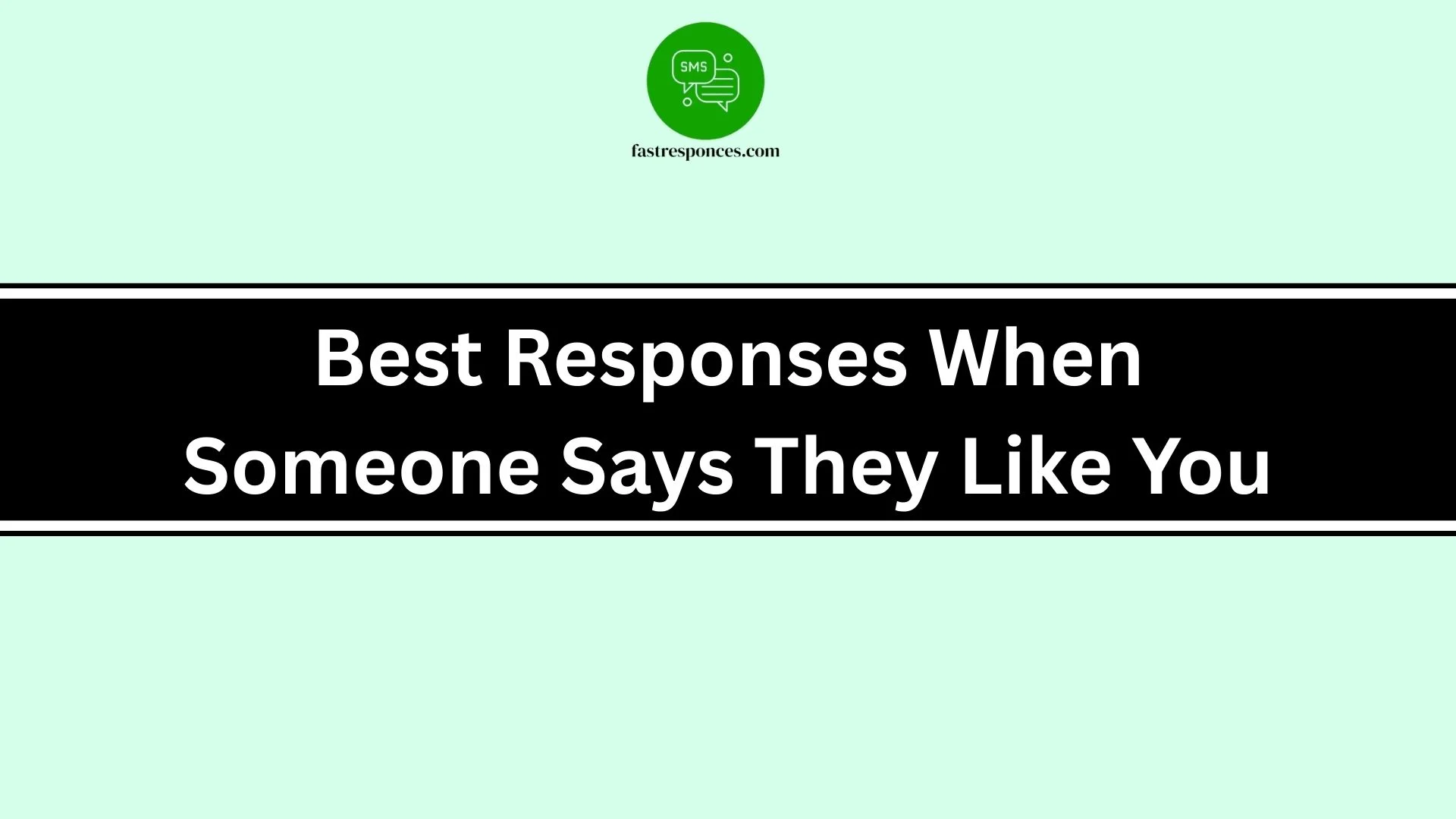 Best Responses When Someone Says They Like You