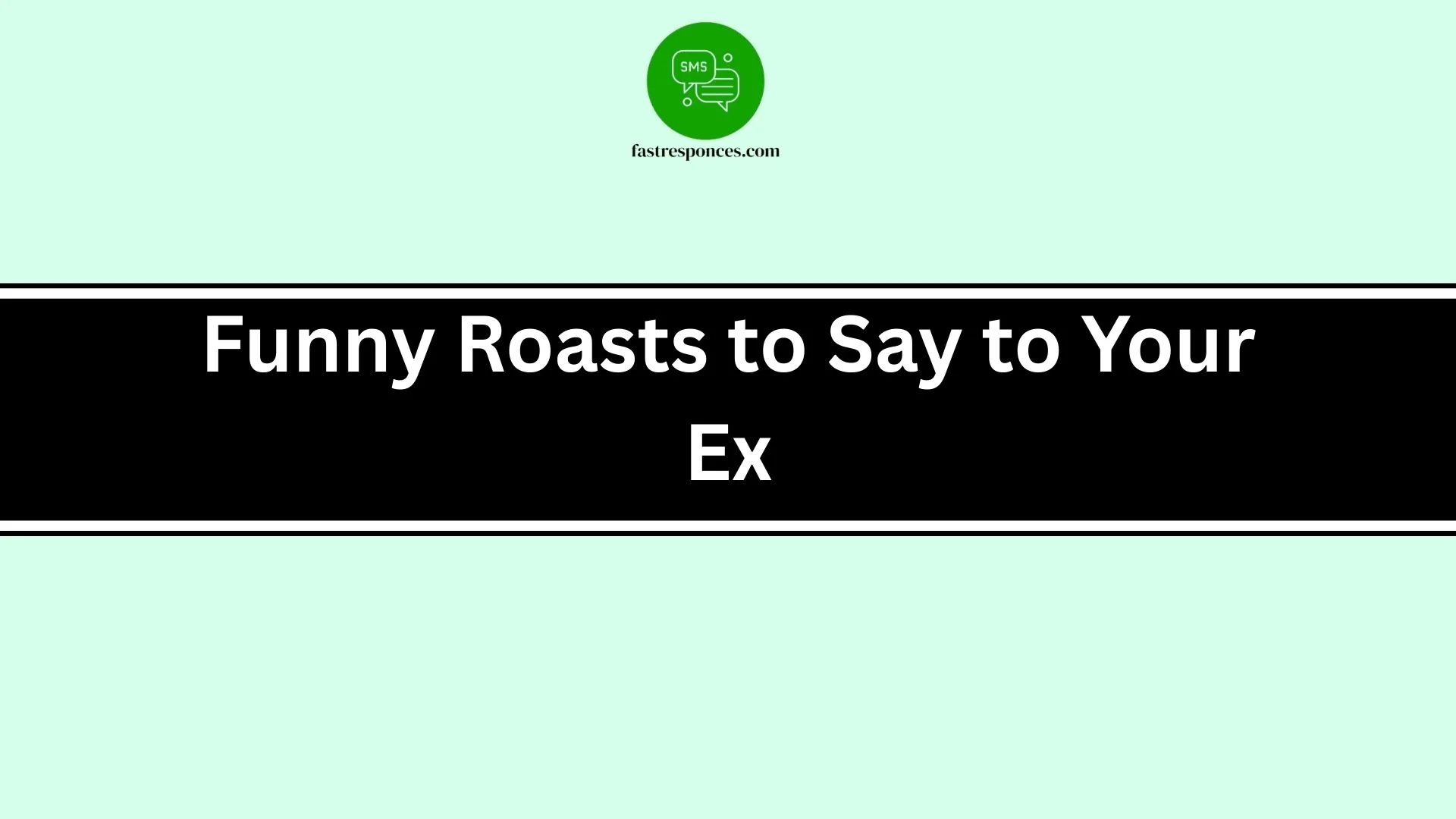 Funny Roasts to Say to Your Ex