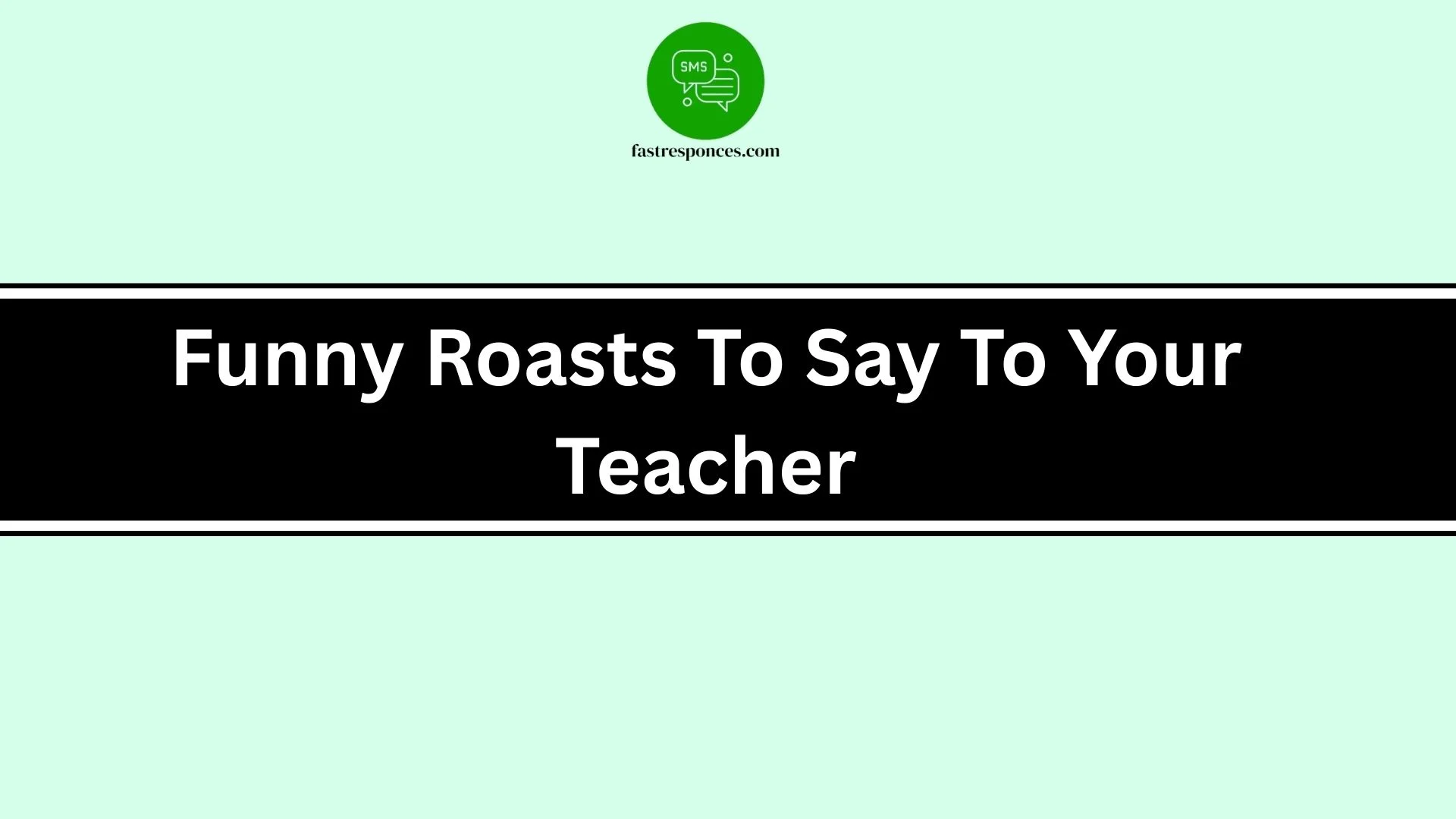 Funny Roasts To Say To Your Teacher