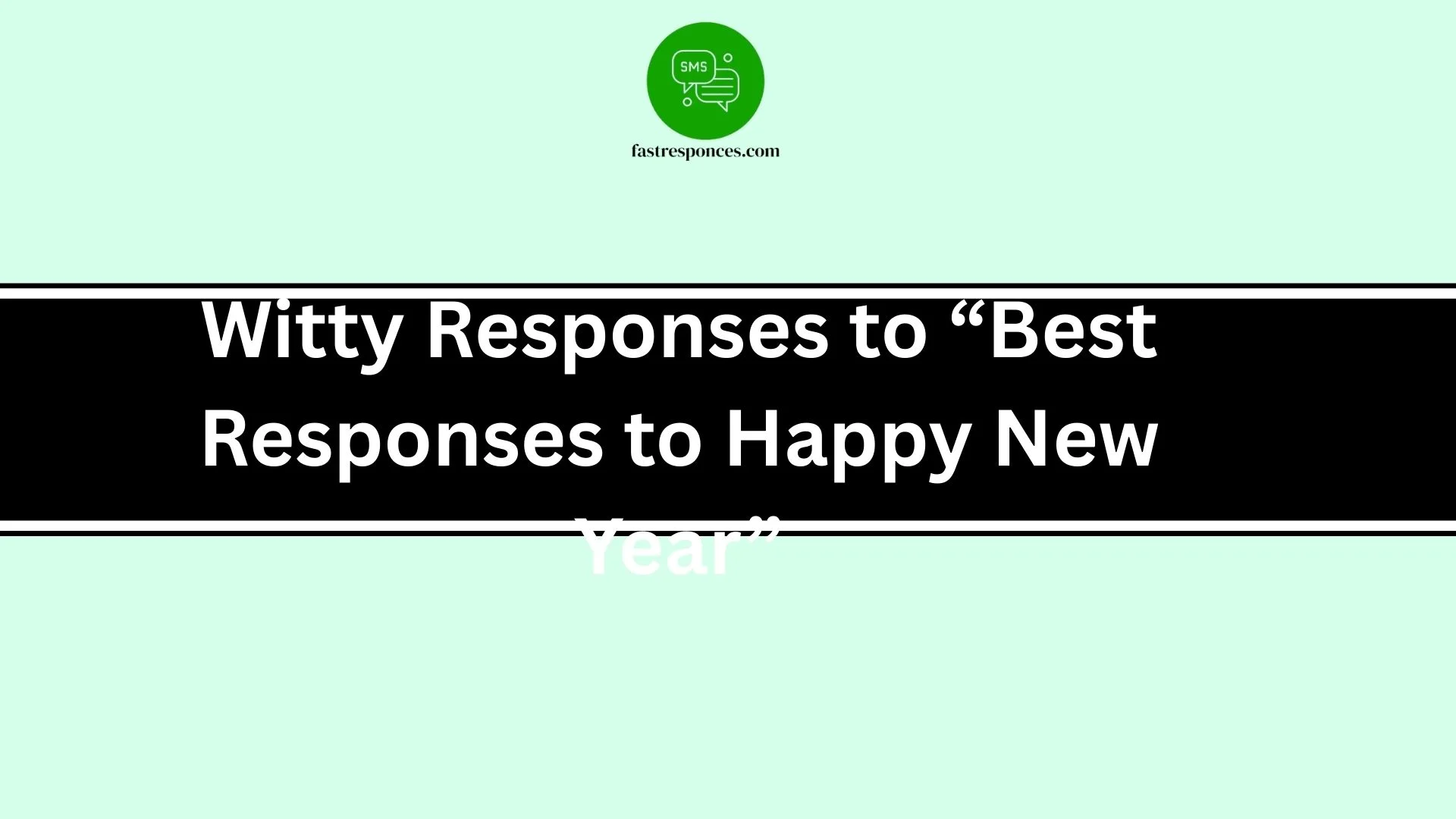 Witty Responses to “Best Responses to Happy New Year”