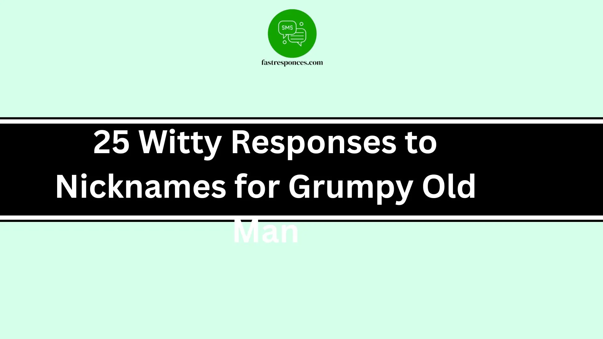 Witty Responses to Nicknames for Grumpy Old Man