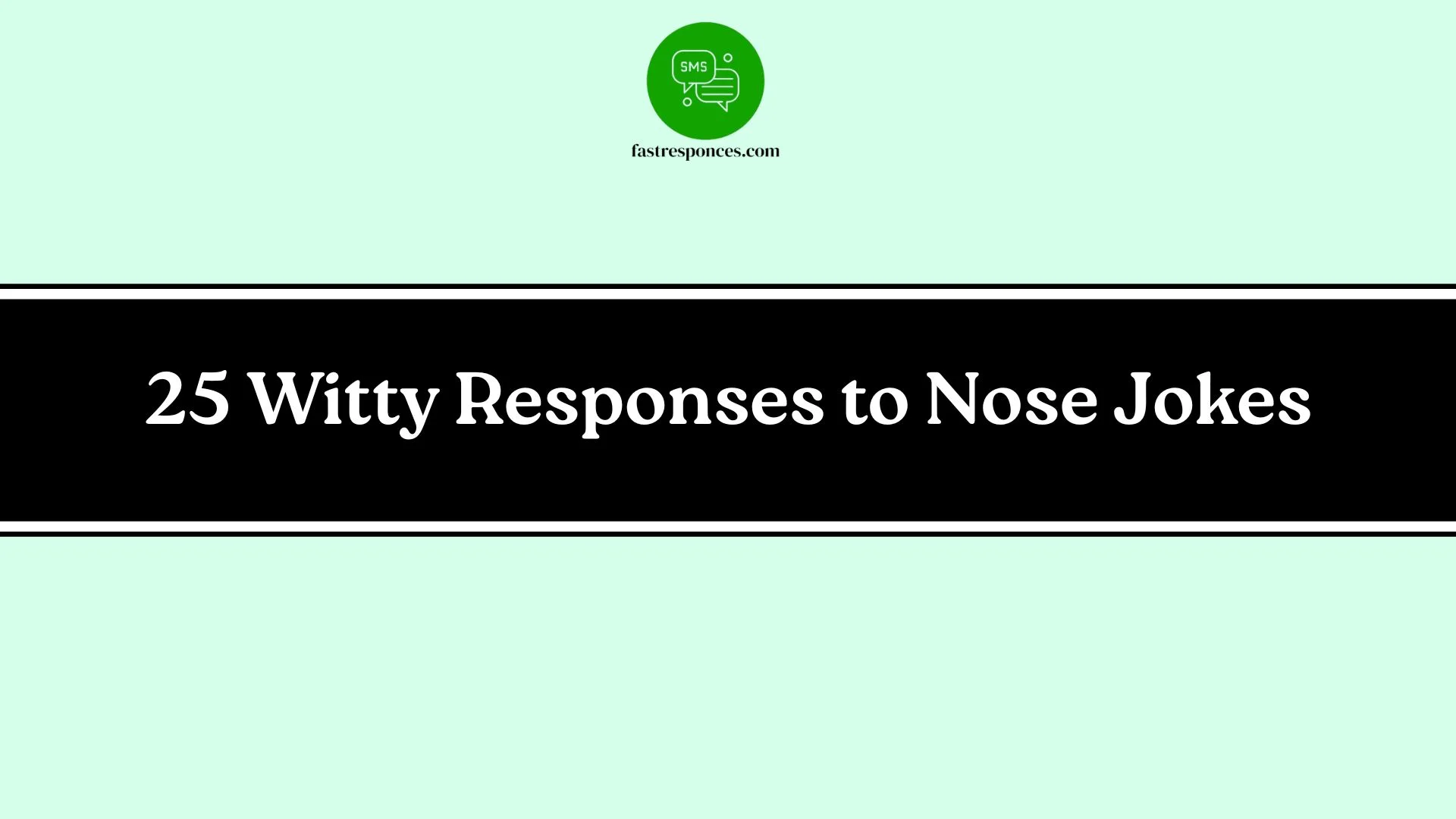 Witty Responses to Nose Jokes