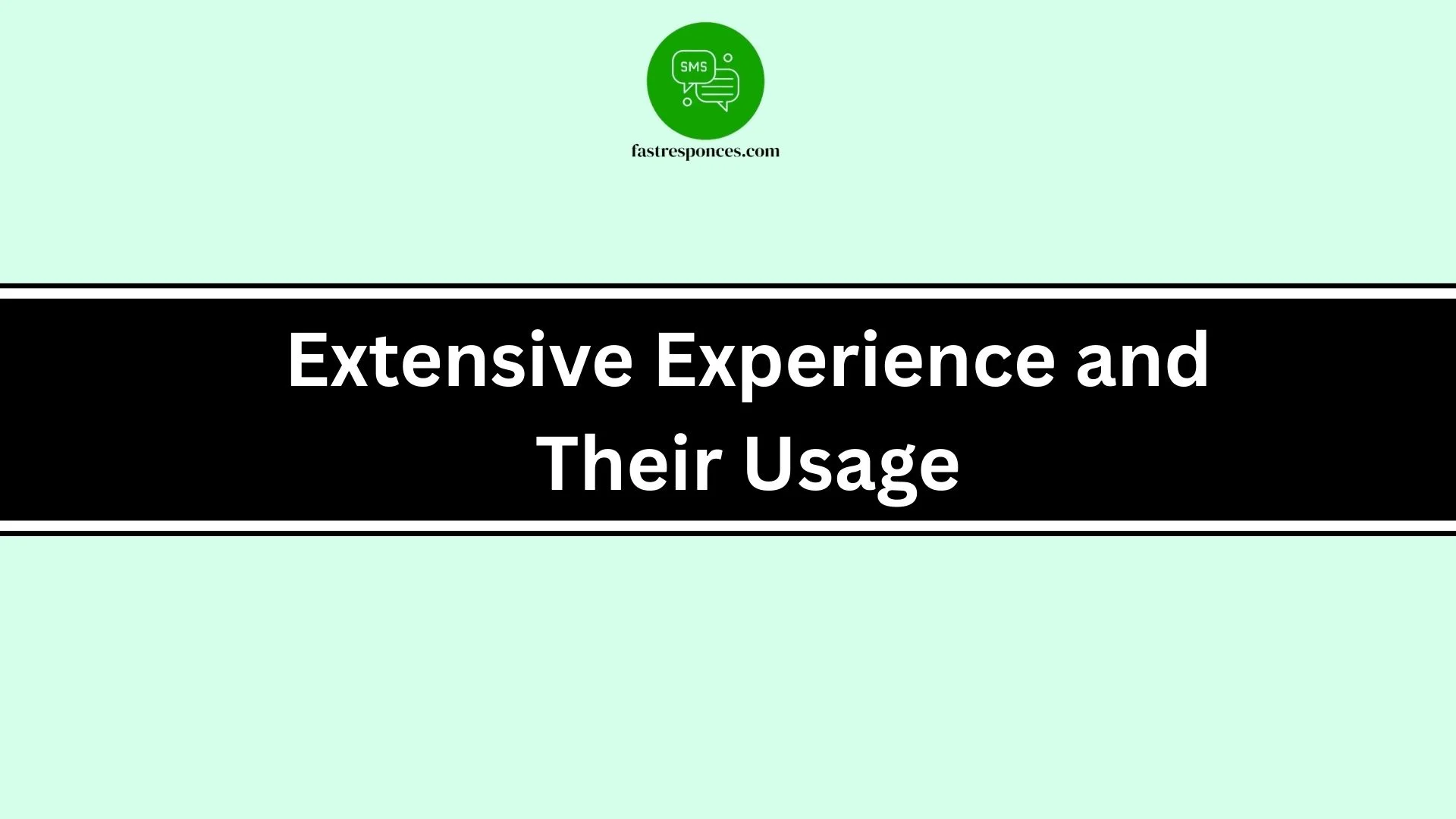 Extensive Experience and Their Usage