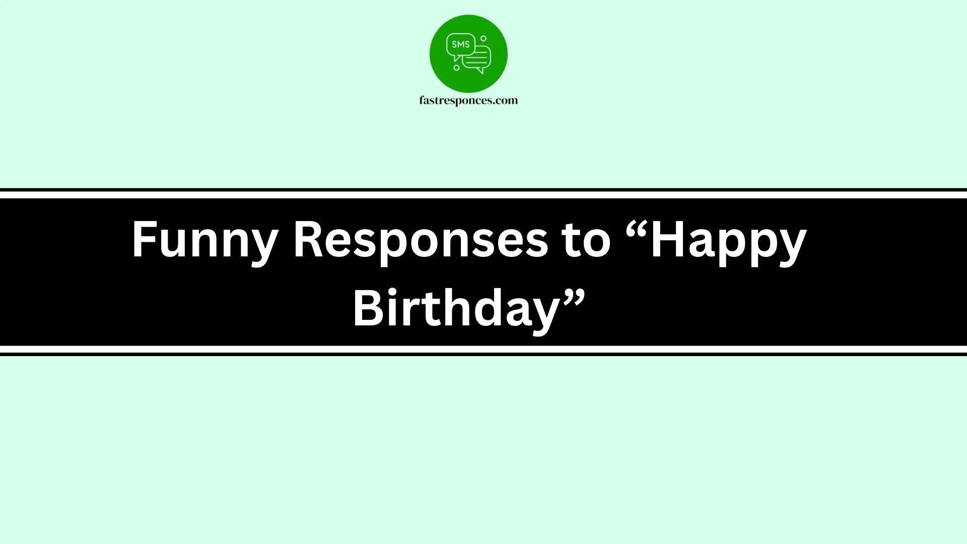 Funny Responses to “Happy Birthday”