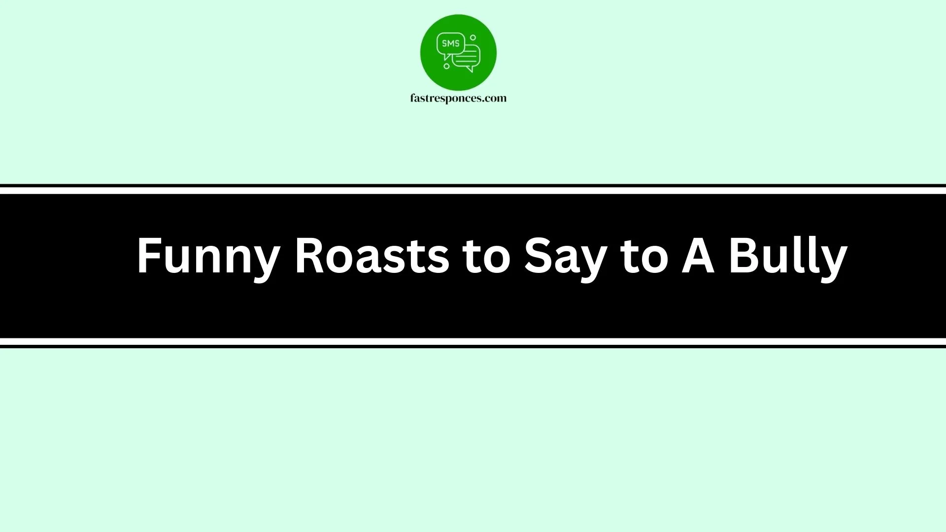 Funny Roasts to Say to A Bully