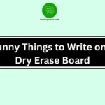 Funny Things to Write on a Dry Erase Board