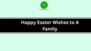 Happy Easter Wishes to A Family