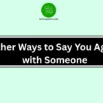 Other Ways to Say You Agree with Someone