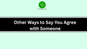 Other Ways to Say You Agree with Someone