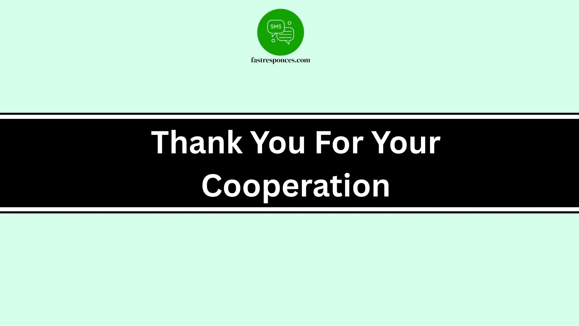 Thank You For Your Cooperation