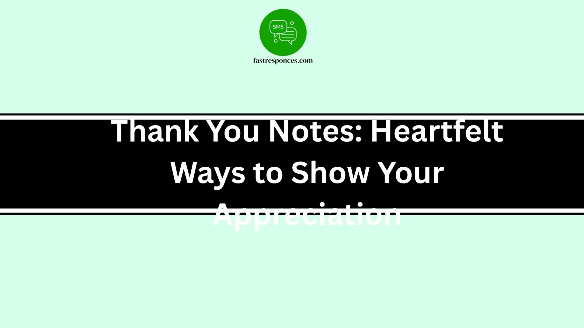 Thank You Notes: Heartfelt Ways to Show Your Appreciation