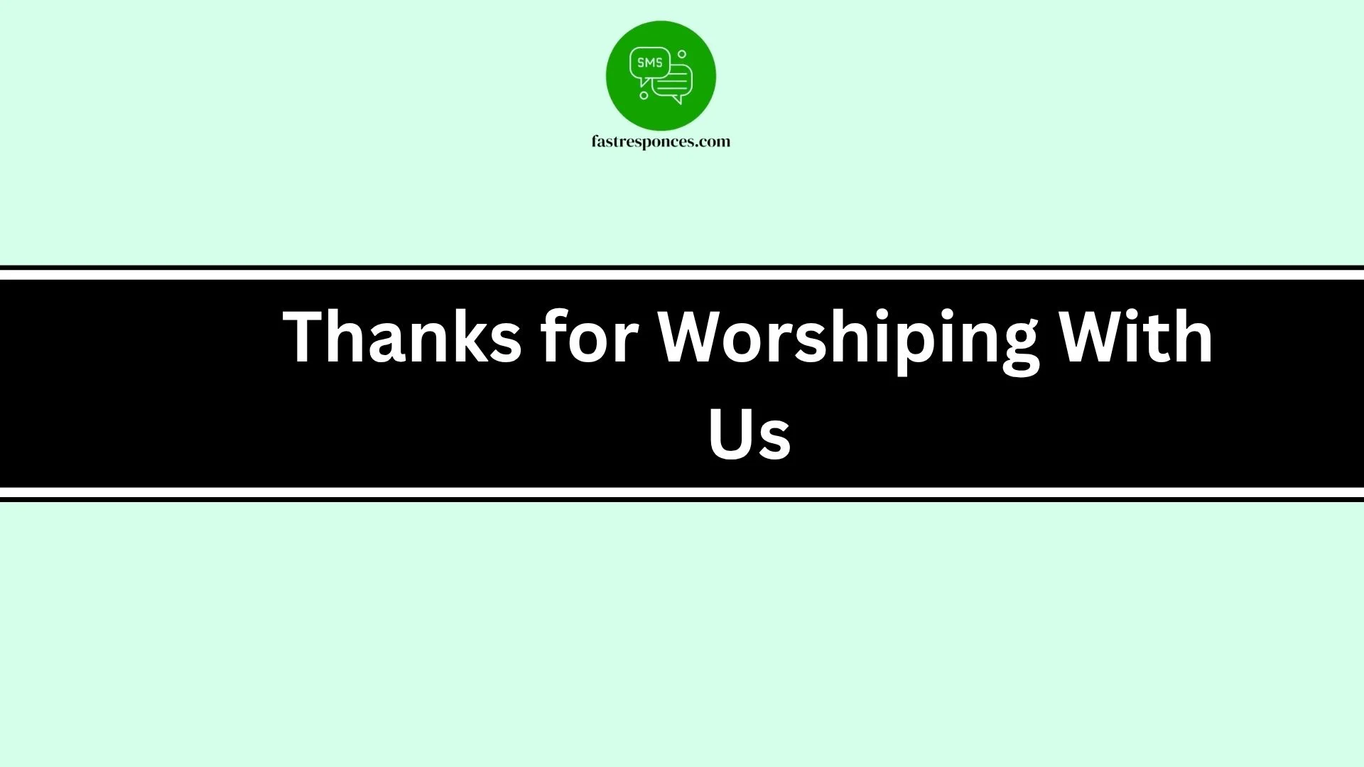 Thanks for Worshiping With Us