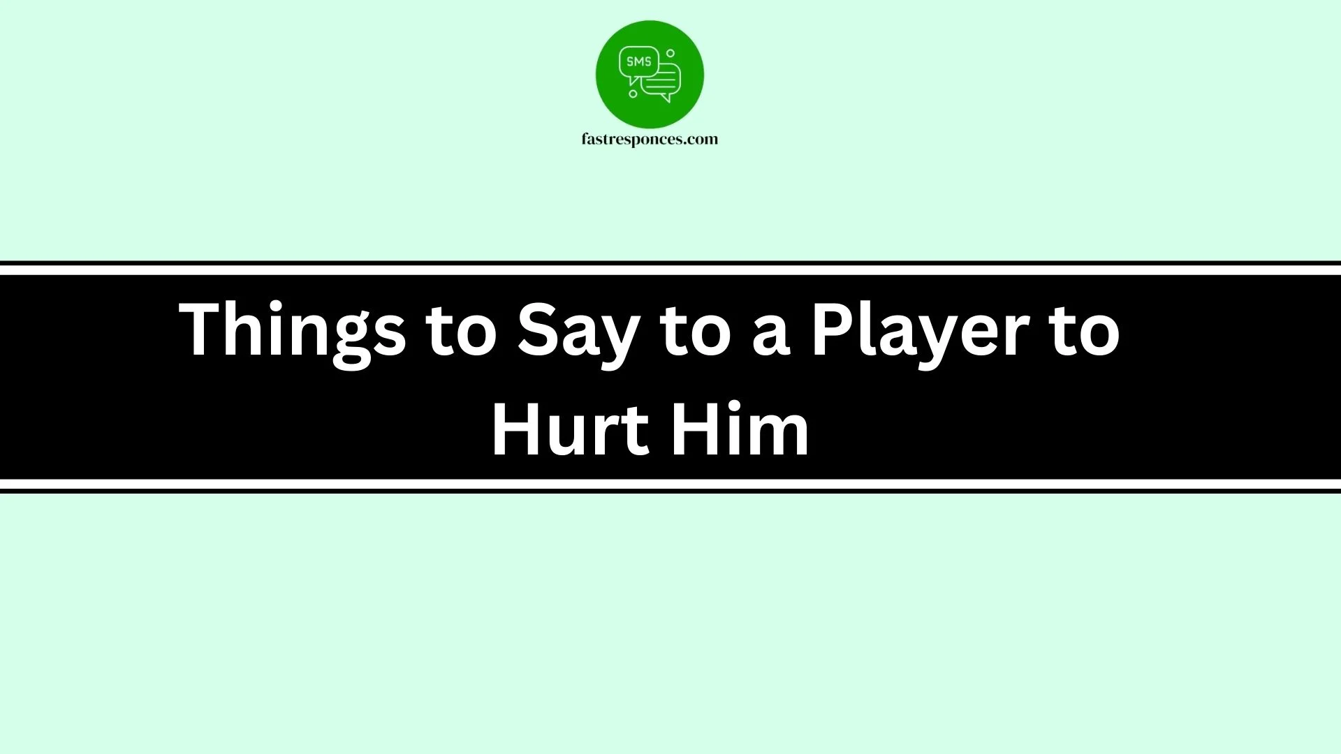 Things to Say to a Player to Hurt Him