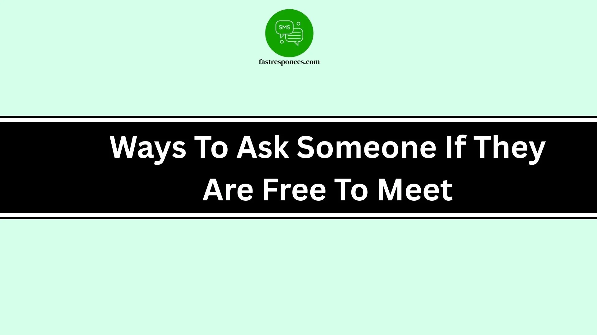 Ways To Ask Someone If They Are Free To Meet