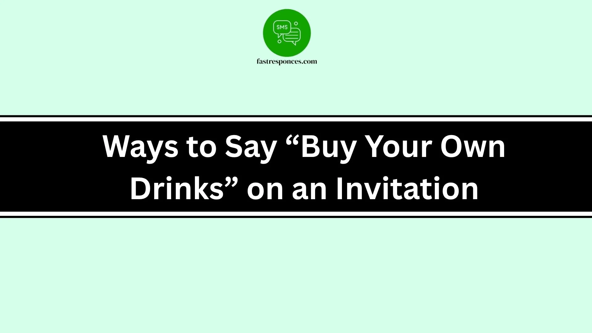 Ways to Say “Buy Your Own Drinks” on an Invitation