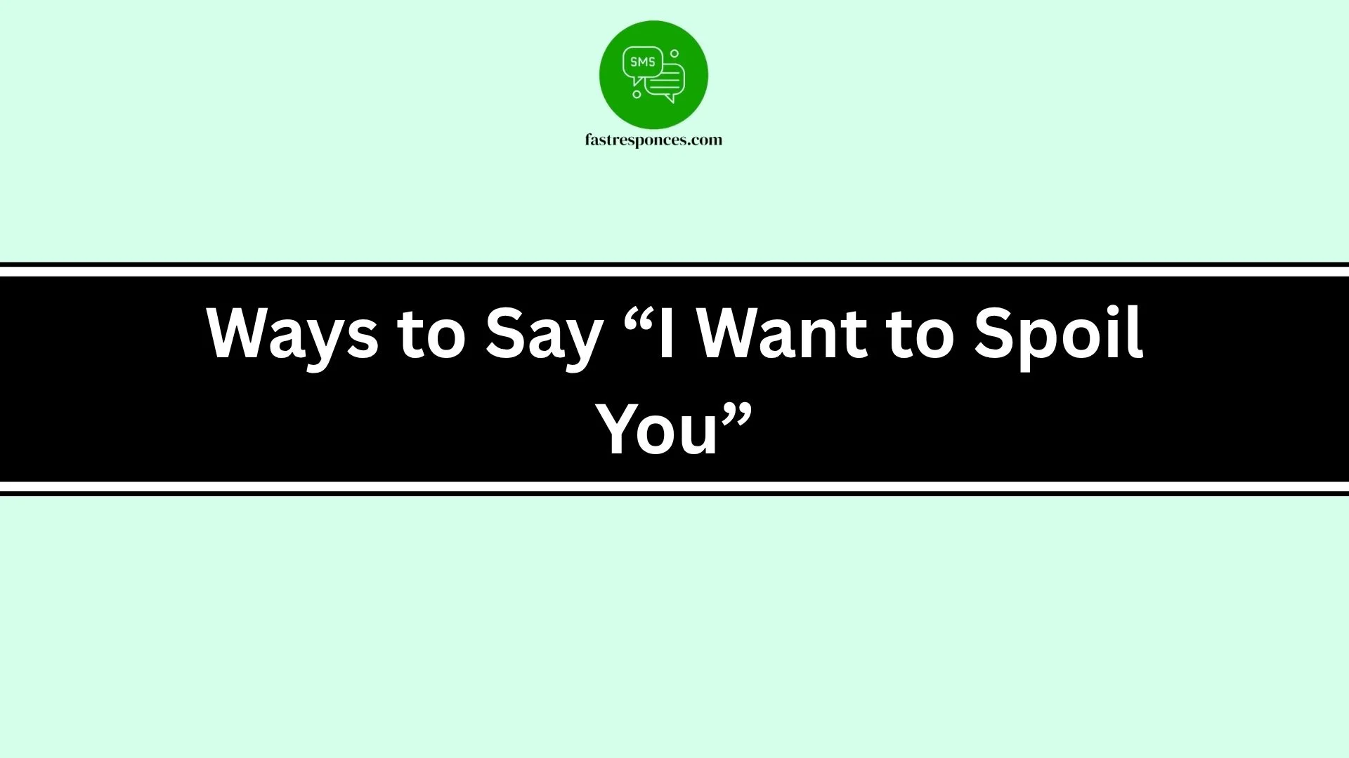 Ways to Say “I Want to Spoil You”