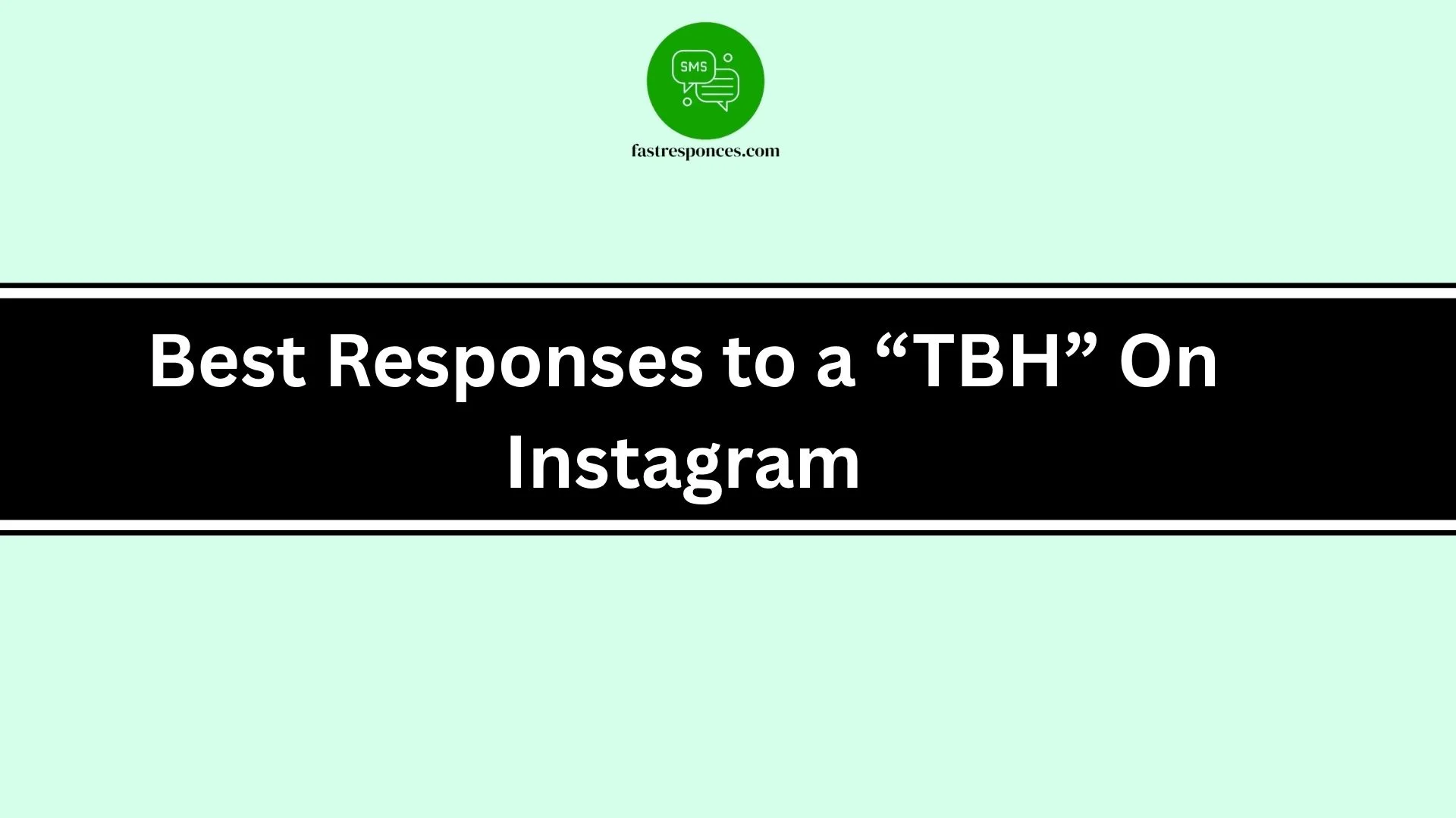 Best Responses to a “TBH” On Instagram