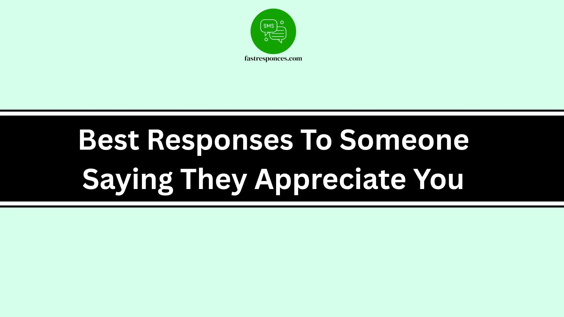 Best Responses To Someone Saying They Appreciate You