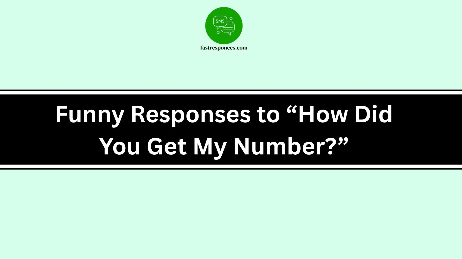 Funny Responses to “How Did You Get My Number?”