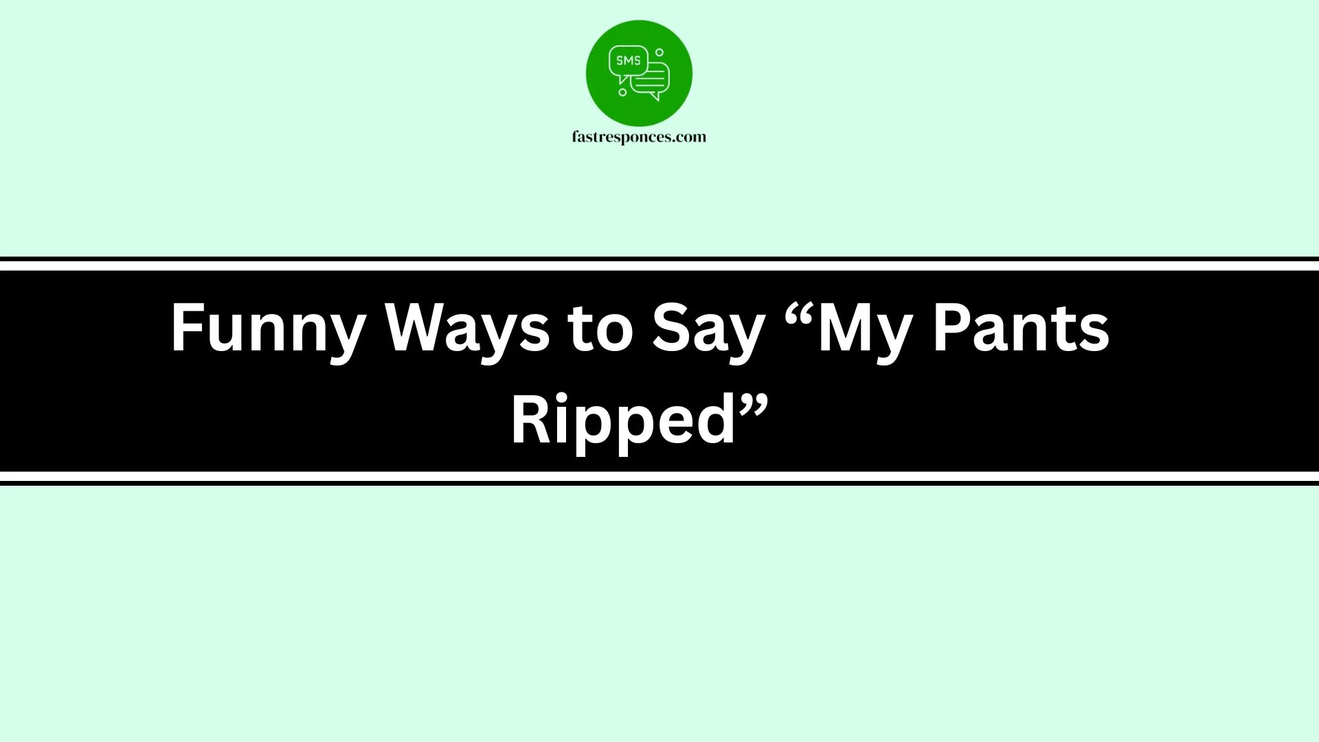 Funny Ways to Say “My Pants Ripped”