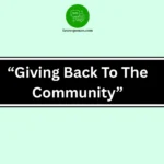 “Giving Back To The Community”