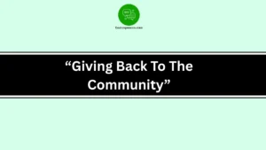 “Giving Back To The Community”