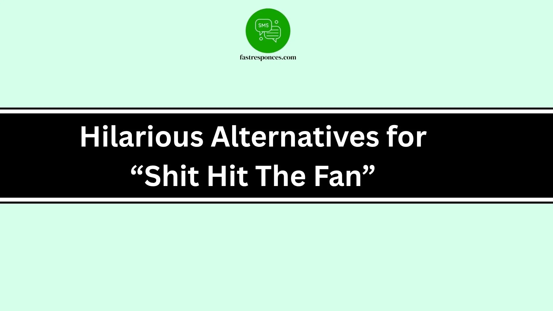 Hilarious Alternatives for “Shit Hit The Fan”