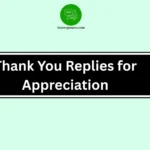 Thank You Replies for Appreciation