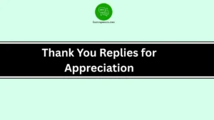 Thank You Replies for Appreciation
